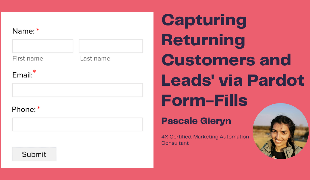 Capturing Leads and Returning Customers via Pardot (Marketing Cloud Account Engagement) Form-Fills