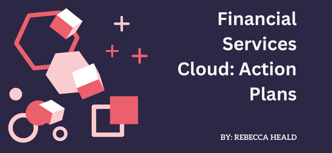 Financial Services Cloud: Action Plans