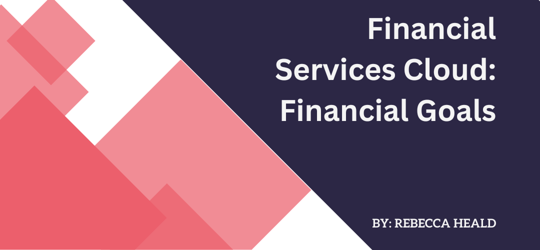 Financial Services Cloud: Financial Goals